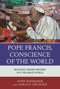 Paperback Pope Francis, Conscience of the World: Building Needed Bridges in a Troubled World Book