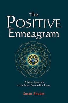 Paperback The Positive Enneagram: A New Approach to the Nine Personality Types Book