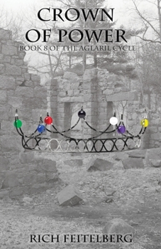 Crown of Power: Book 8 of the Aglaril Cycle