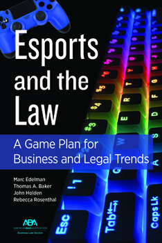 Paperback Esports and the Law: A Game Plan for Business and Legal Trends Book
