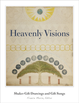 Hardcover Heavenly Visions: Shaker Gift Drawings and Gift Songs Book