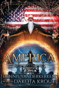 America: A Divine Dungeon Series (Artorian's Archives)
