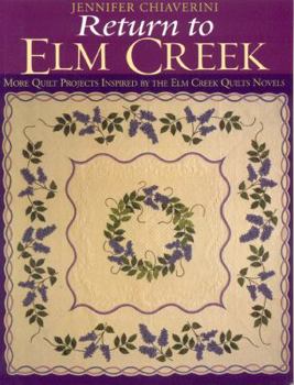 Paperback Return to Elm Creek: More Quilt Projects Inspired by the Elm Creek Quilts Novels Book