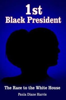 Paperback 1st Black President: The Race to the White House Book