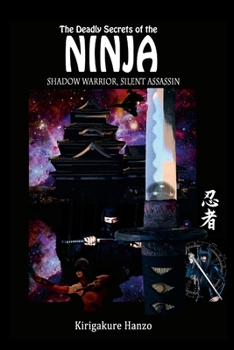 Paperback The Deadly Secrets of the Ninja Shadow Warrior, Silent Assassin Book