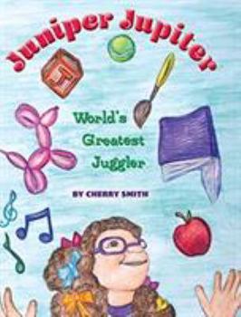 Hardcover Juniper Jupiter: World's Greatest Juggler Book