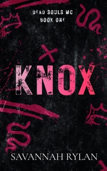 Knox - Book #1 of the Dead Souls MC