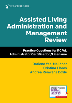 Paperback Assisted Living Administration and Management Review: Practice Questions for RC/AL Administrator Certification/Licensure Book