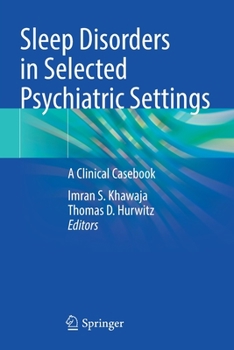 Paperback Sleep Disorders in Selected Psychiatric Settings: A Clinical Casebook Book