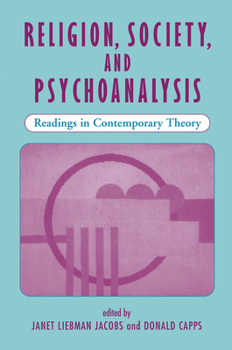 Hardcover Religion, Society, and Psychoanalysis: Readings in Contemporary Theory Book