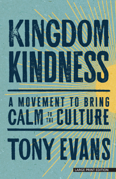 Paperback Kingdom Kindness: A Movement to Bring Calm to the Culture [Large Print] Book