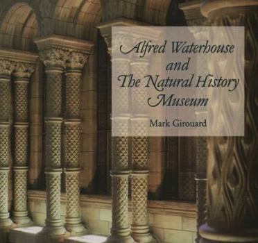 Paperback Alfred Waterhouse and The Natural History Museum Book