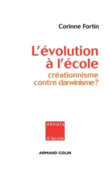 Paperback L'évolution à l'école: Créationnisme contre darwinisme ? [French] Book