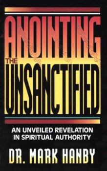 Paperback Anointing the Unsanctified Book