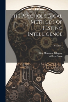 Paperback The Psychological Methods of Testing Intelligence; Volume 1 Book