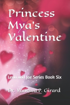Paperback Princess Mya's Valentine: Lena and Jae Series Book Six Book
