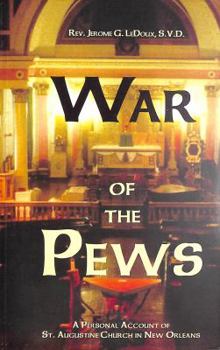 Paperback War of the Pews: A Personal Account of St. Augustine Church in New Orleans Book