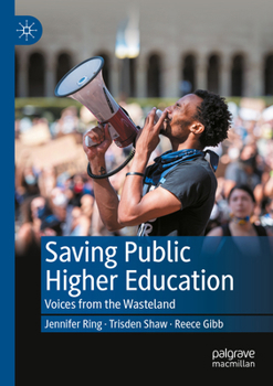 Paperback Saving Public Higher Education: Voices from the Wasteland Book