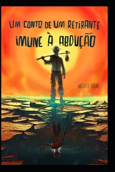 Paperback Um conto de um retirante imune à abdução [Portuguese] Book
