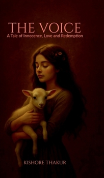 Hardcover The Voice: A tale of Innocence, Love and Redemption Book