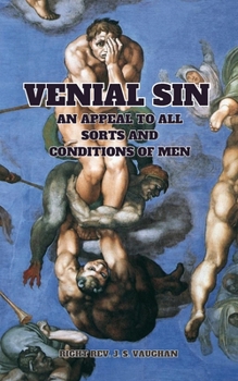 Paperback Venial Sin: An Appeal to All Sorts and Conditions of Men Book