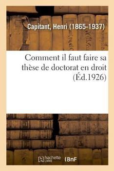 Paperback Comment il faut faire sa thèse de doctorat en droit [French] Book