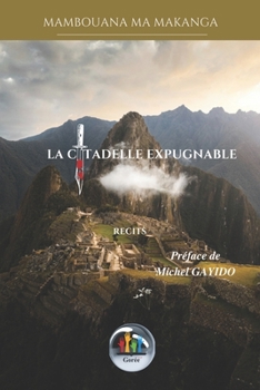 Paperback La Citadelle Expugnable [French] Book