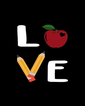 Love: Teacher Appreciation Notebook Or Journal