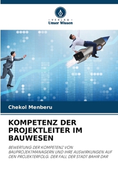 Paperback Kompetenz Der Projektleiter Im Bauwesen [German] Book