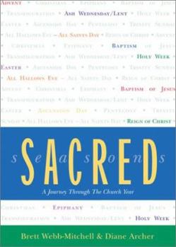 Paperback Sacred Seasons: A Journey Through the Church Year Book