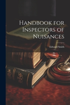 Paperback Handbook for Inspectors of Nuisances Book