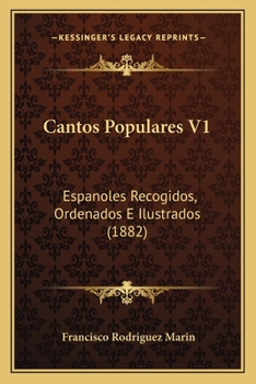 Paperback Cantos Populares V1: Espanoles Recogidos, Ordenados E Ilustrados (1882) [Spanish] Book