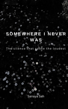Paperback Somewhere I Never Was The Silence That Spoke the Loudest Book