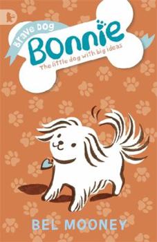 Brave Dog Bonnie - Book  of the Bonnie Dog