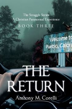 Paperback The Return: A Christian Paranormal Experience Book