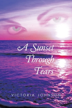 Paperback A Sunset Through Tears Book