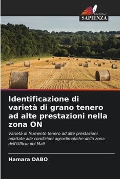 Paperback Identificazione di varietà di grano tenero ad alte prestazioni nella zona ON [Italian] Book