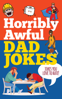 Hardcover Horribly Awful Dad Jokes Book