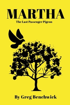 Paperback Martha: The Last Passenger Pigeon Book