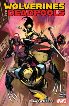 Paperback Wolverines & Deadpools: Claws & MERCS Book