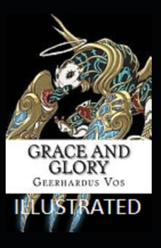 Grace and Glory Illustrated