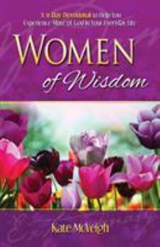 Paperback Women of Wisdom: Your 31-Day Devotional for Increase and Motivation Book