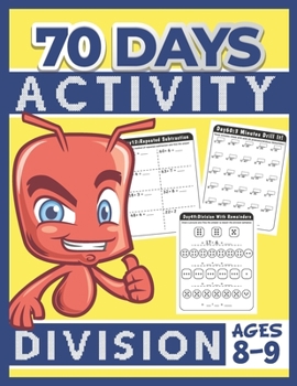 Paperback 70 Days Activity Division for Kids Ages 8-9: Funny Learning Math Workbook Grade 3, 3rd Grade Math, Division With & Without Remainder [Large Print] Book