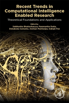 Paperback Recent Trends in Computational Intelligence Enabled Research: Theoretical Foundations and Applications Book