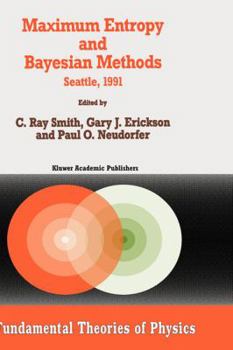 Hardcover Maximum Entropy and Bayesian Methods: Seattle, 1991 Book
