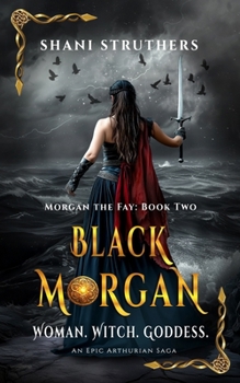 Paperback Black Morgan (Morgan the Fay Book 2) An Epic Arthurian Saga Book