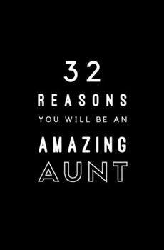 Paperback 32 Reasons You Will Be An Amazing Aunt: Fill In Prompted Memory Book
