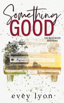 Paperback Something Good: A Small Town Enemies to Lovers Romance Book