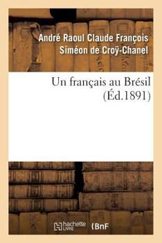 Paperback Un Français Au Brésil [French] Book