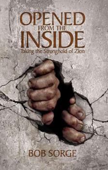 Paperback Opened from the Inside: Taking the Stronghold of Zion Book